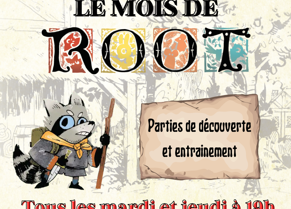 Le mois de Root est lancé !